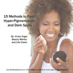15 Methods to Fade Hyper-Pigmentation and Dark Spots