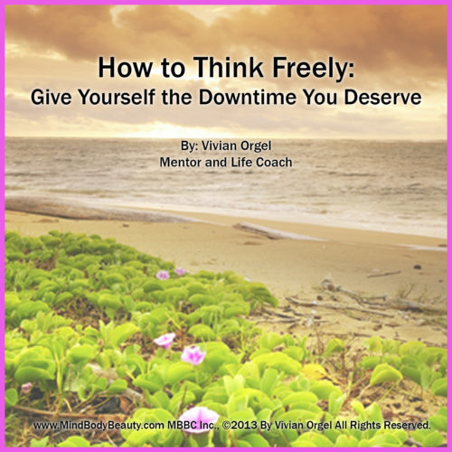 How to Think Freely: Give Yourself the Downtime You Deserve