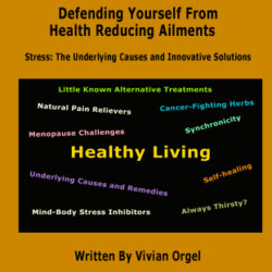 Defending Yourself From Health Reducing Ailments
