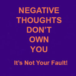 Negative Thoughts Don't Own You